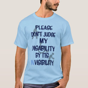 Disability/INvisibility...RSD/CRPS T-Shirt