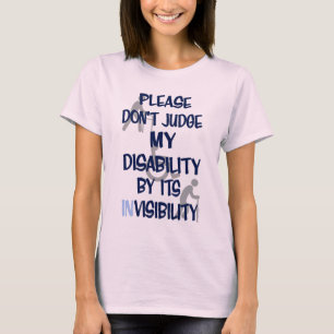 Disability/INvisibility...RSD/CRPS T-Shirt