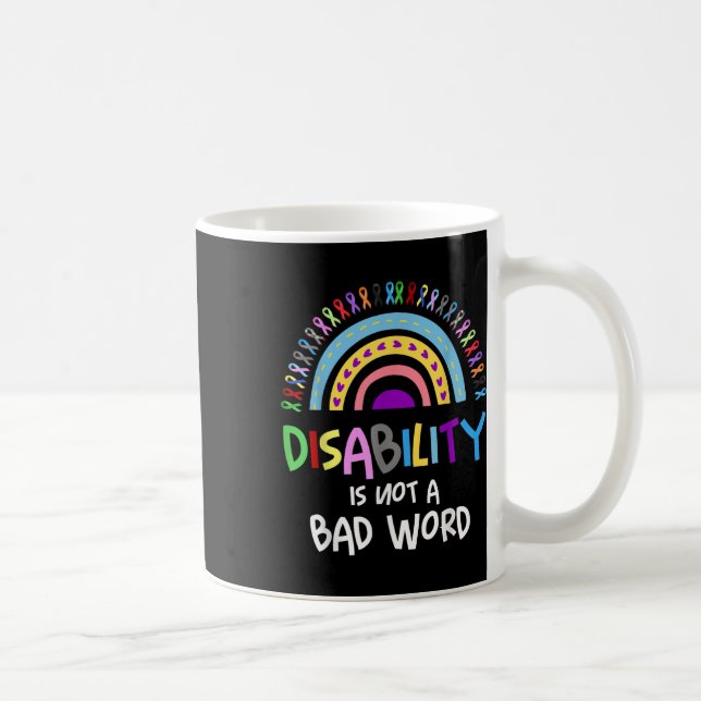 Disability Is Not A Bad Word Disability Pride Mont Coffee Mug (Right)