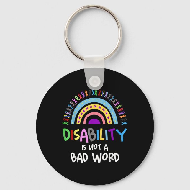 Disability Is Not A Bad Word Disability Pride Mont Key Ring (Front)