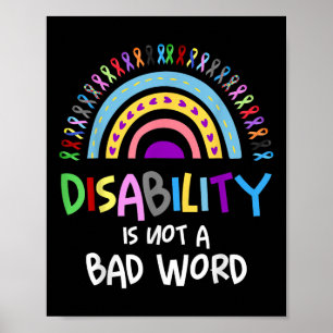 Disability Is Not A Bad Word Disability Pride Mont Poster