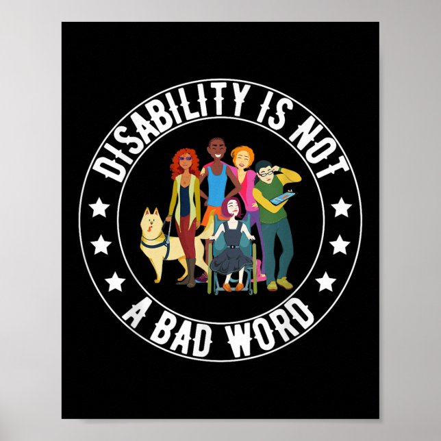Disability Is Not A Bad Word Disabled Pride Proud  Poster (Front)