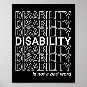 Disability Is Not A Bad Word, Happy Disability Pri Poster