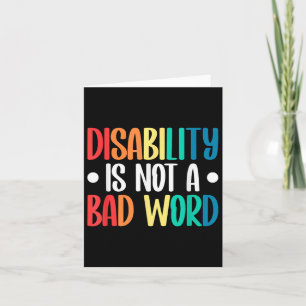 Disability Is Not A Bad Word Illness Support _5  Card