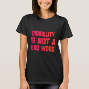 Disability Is Not A Bad Word Tie Dye Disability Aw T-Shirt
