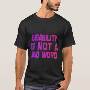 Disability Is Not A Bad Word Tie Dye Disability Vi T-Shirt