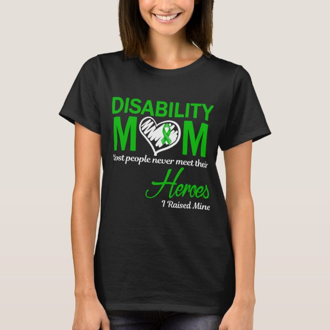 Disability Mum I Raised Mine T-Shirt (Front)
