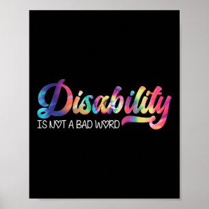 Disability Not A Bad Word Funny Quote Disability A Poster