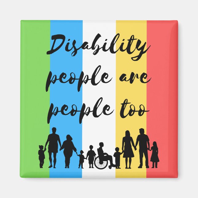 disability people are people too magnet (Front)
