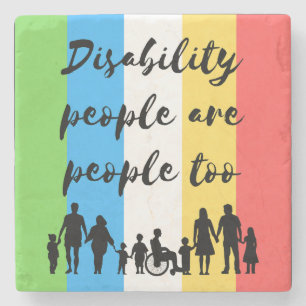 disability people are people too stone coaster