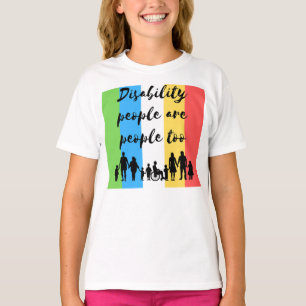 disability people are people too T-Shirt