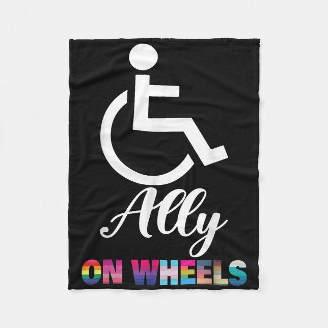 Disability Pride Awareness Funny Ally On Wheels Wh Fleece Blanket (Front)