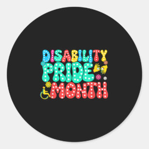 Disability Pride Month Awareness Disability Is Not Classic Round Sticker