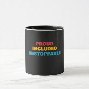 Disability Pride Proud Included Unstoppable Two-To Mug