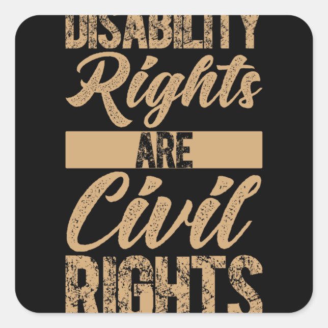 Disability Rights Are Civil Rights Square Sticker (Front)