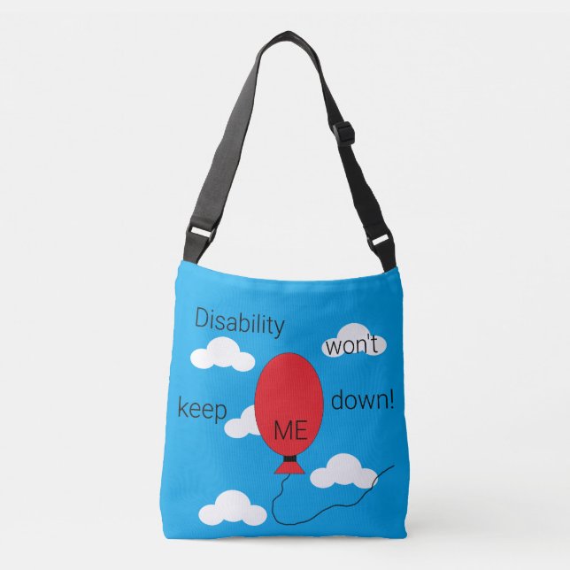Disability won't keep Me Down: Crossbody Bag (Front)