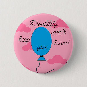 Disability won't Keep You Down!:  Button