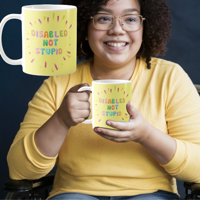 Disable not stupid disability awareness equality coffee mug (Creator Uploaded)