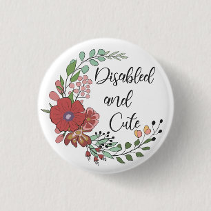 Disabled and Cute 3 Cm Round Badge