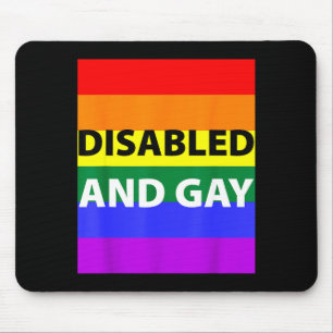 Disabled And Gay Funny For Men Women Mouse Mat