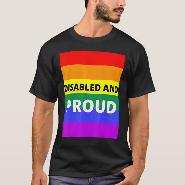 Disabled And Proud T-Shirt (Front)
