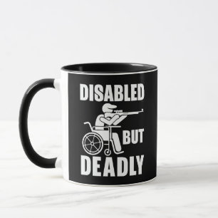 Disabled but dead funny sarcastic disabled person mug