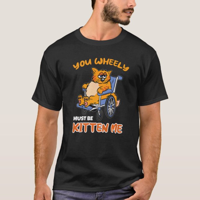 Disabled Handicapped Wheelchair Cat Humour T-Shirt (Front)