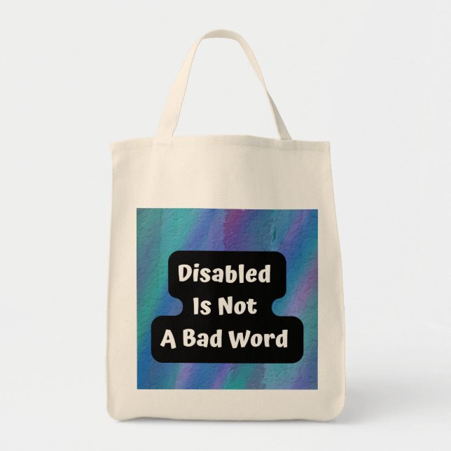 Disabled Is Not a Bad Word Tote Bag (Front)