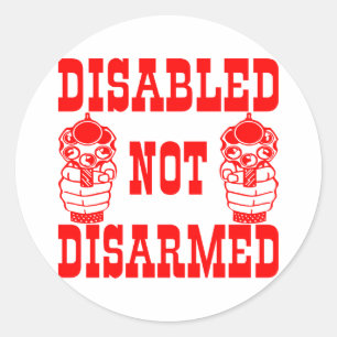 Disabled Not Disarmed 2nd Amendment Guns Classic Round Sticker
