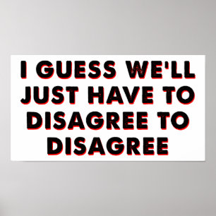 Disagree to Disagree Funny Poster