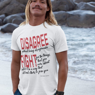 DISAGREE WITHOUT BEING DISAGREEABLE FIGHT CARE T-Shirt
