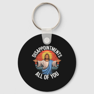 Disapintments All Of You Jesus Faith Vintage Retro Key Ring