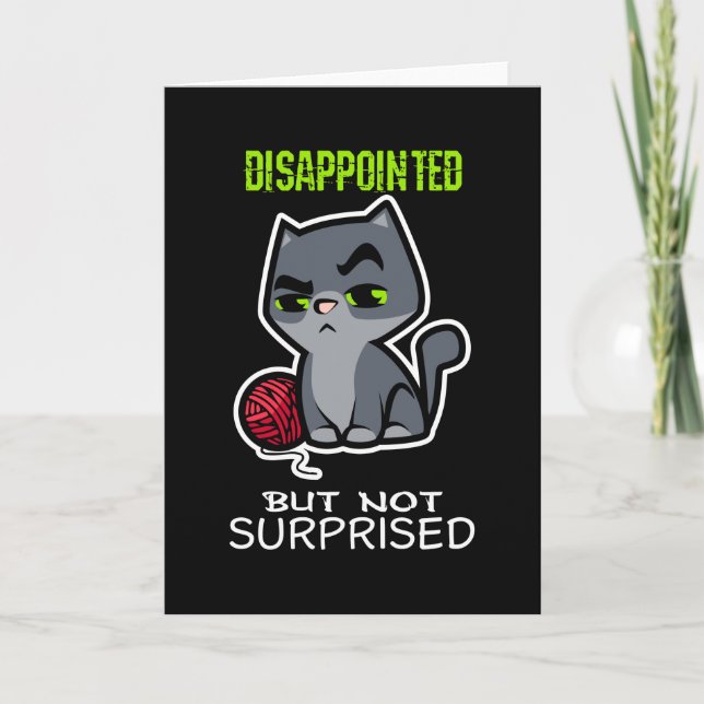 Disappointed But Not Surprised Card (Front)