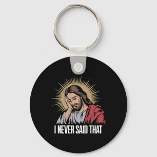 Disappointed Jesus I Never Said That Funny Jesus H Key Ring