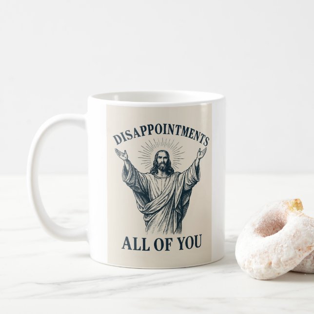 Disappointments All of You Coffee Mug (With Donut)