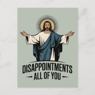 Disappointments All Of You Jesus Meme Postcard