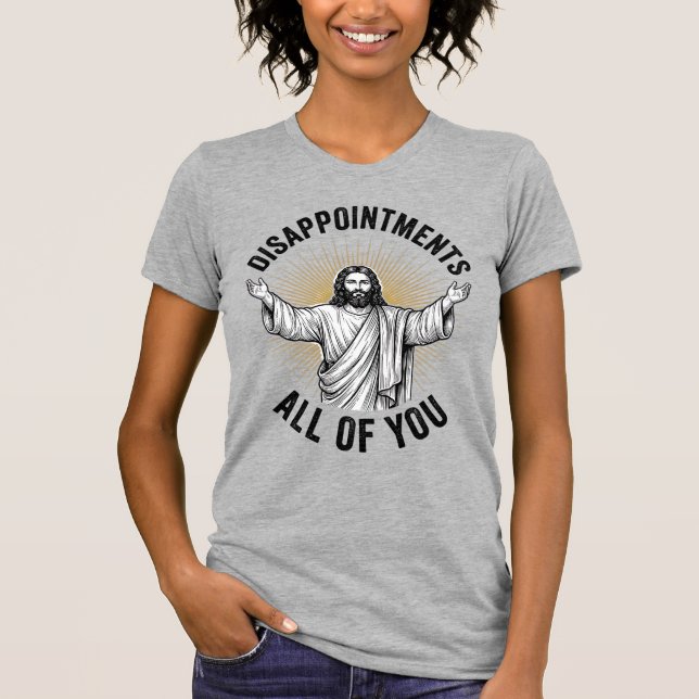 Disappointments All Of You Vintage Religious Shirt (Front)