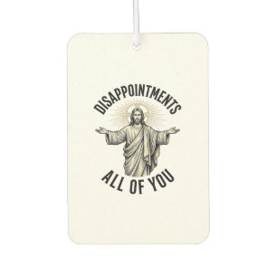 Disappointments All Of You Vintage Religious Shirt Car Air Freshener