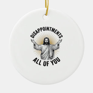 Disappointments All Of You Vintage Religious Shirt Ceramic Tree Decoration