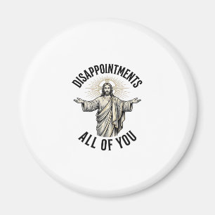 Disappointments All Of You Vintage Religious Shirt Magnet