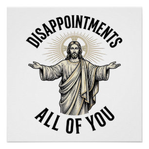 Disappointments All Of You Vintage Religious Shirt Poster