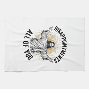 Disappointments All Of You Vintage Religious Shirt Tea Towel