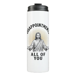 Disappointments All Of You Vintage Religious Shirt Thermal Tumbler