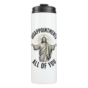 Disappointments All Of You Vintage Religious Shirt Thermal Tumbler