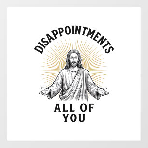 Disappointments All Of You Vintage Religious Shirt Window Cling