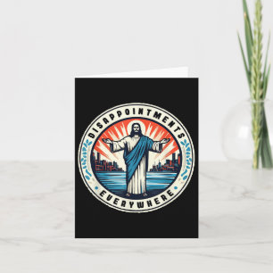 Disappointments Everywhere Christ Jesus Sarcastic  Card