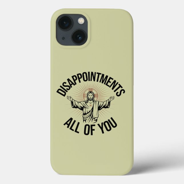 Disappointments Sarcastic All Of You Christian  Case-Mate iPhone Case (Back)