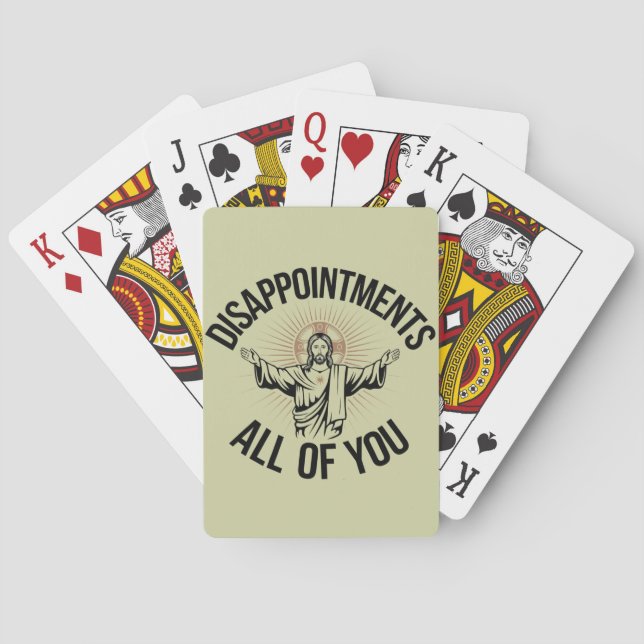 Disappointments Sarcastic All Of You Christian  Playing Cards (Back)