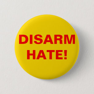 DISARM HATE! Pro Gun Control Anti School Violence 6 Cm Round Badge
