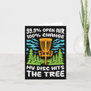 Disc Golf 99.9% Open Air 100% Change My Disc Hits  Card